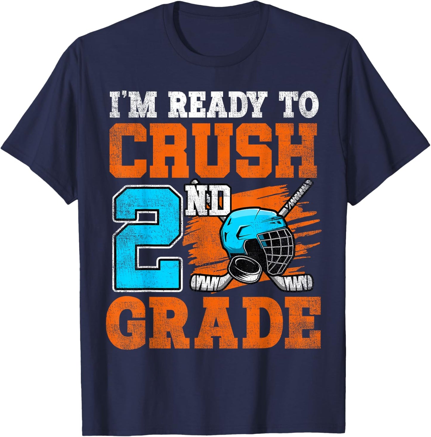 I'm Ready To Crush 2nd Grade Hockey Kids Back To School T-Shirt - T-Shirt | Navy