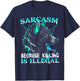 Wolf - Sarcasm Because Killing Is Illegal T-Shirt - T-Shirt | Navy
