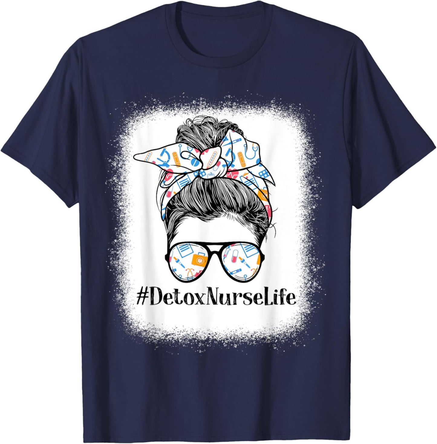 Detox Nurse Life Appreciation Day Messy Bun Women T-Shirt - T-Shirt | Navy