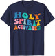 Holy Spirit Activated Funny Trendy Bible Verse T-Shirt - T-Shirt | Navy