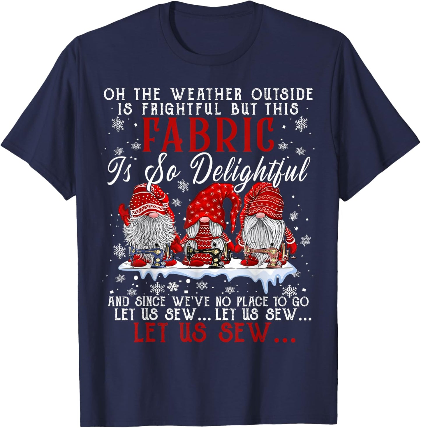 Let Us Sew Three Gnomes Sewing Quilting Christmas T-Shirt - T-Shirt | Navy
