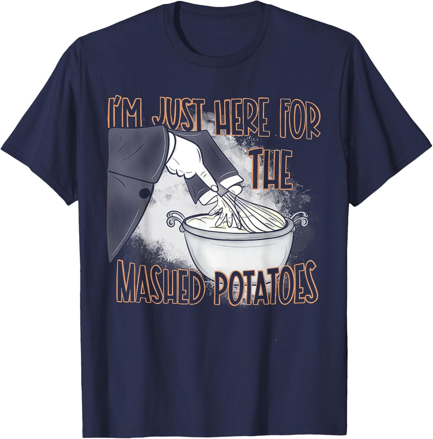 I'm Just Here For The Mash Potatoes T-Shirt - T-Shirt | Navy