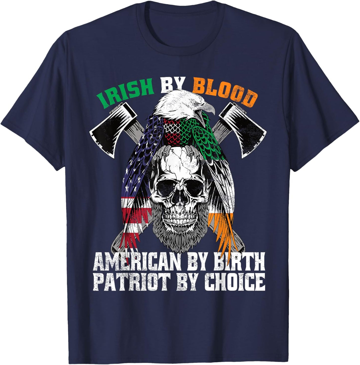 Irish by Blood American by Birth Patriot by Choice Eagle T-Shirt - T-Shirt | Navy