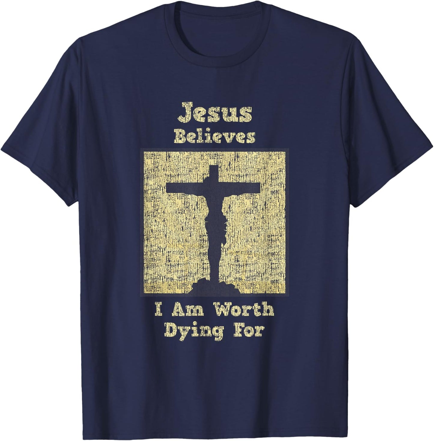 Jesus Believes I Am Worth Dying For Cross T-Shirt - T-Shirt | Navy