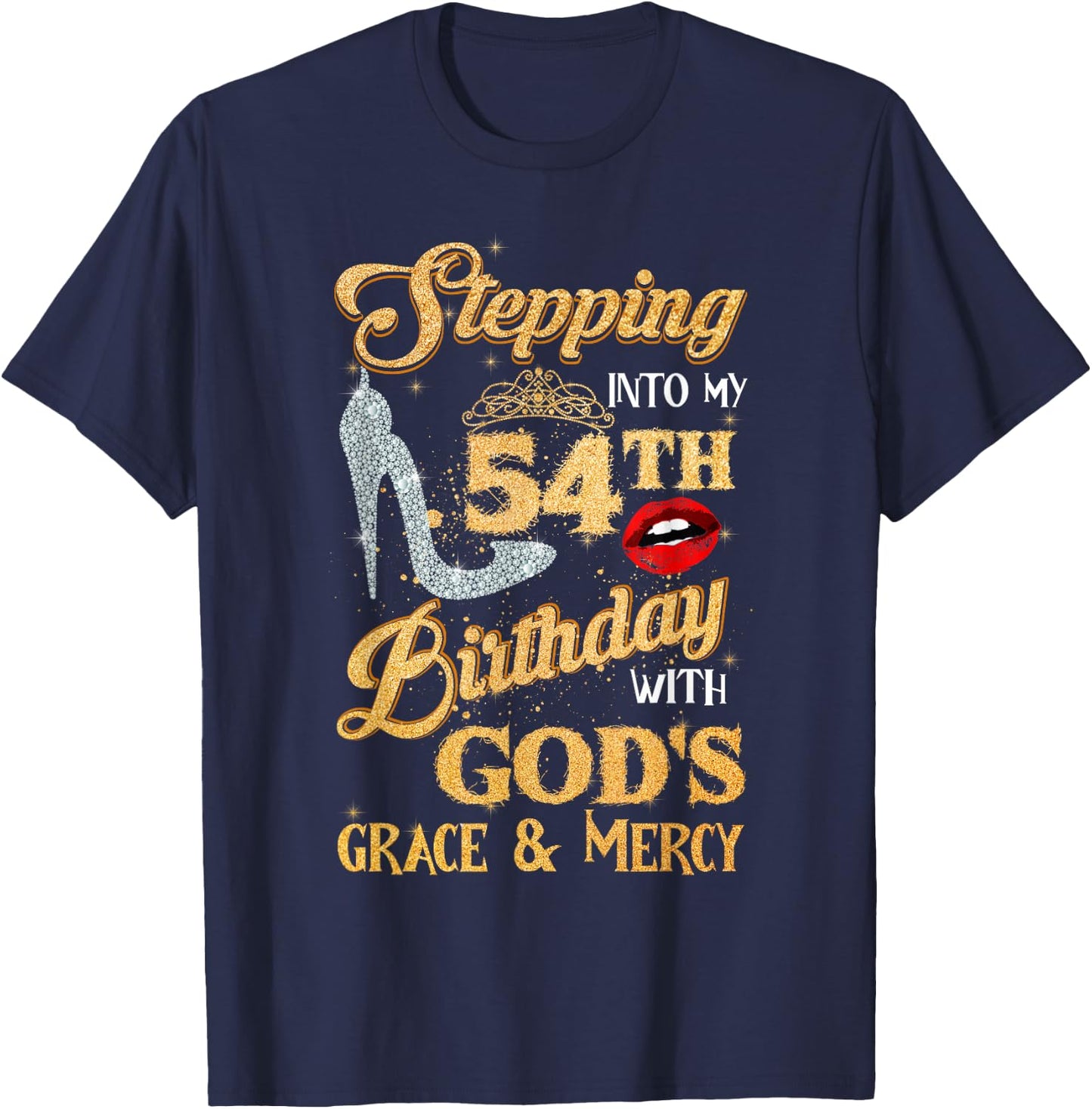 Stepping Into My 54th Birthday With God's Grace Mercy 54 T-Shirt - T-Shirt | Navy