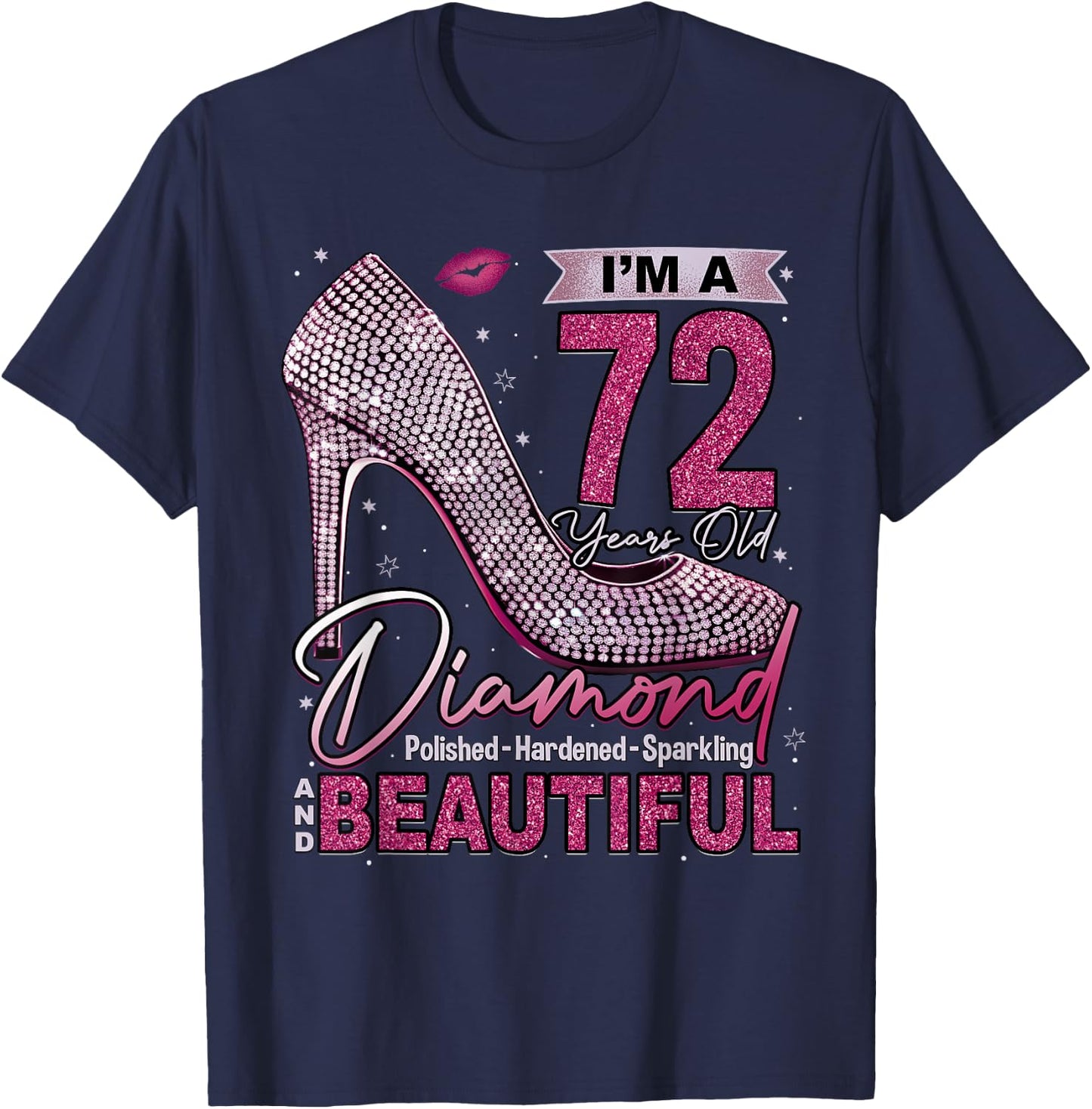 I'm A 72 Years Old Diamond, 72 and Fabulous Birthday Women T-Shirt - T-Shirt | Navy