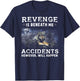 Wolf Revenge Is Beneath Me Accidents However Will Happen T-Shirt - T-Shirt | Navy