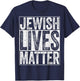 Jewish Lives Matter Shirt Men Women Kids Jews Support T-Shirt - T-Shirt | Navy