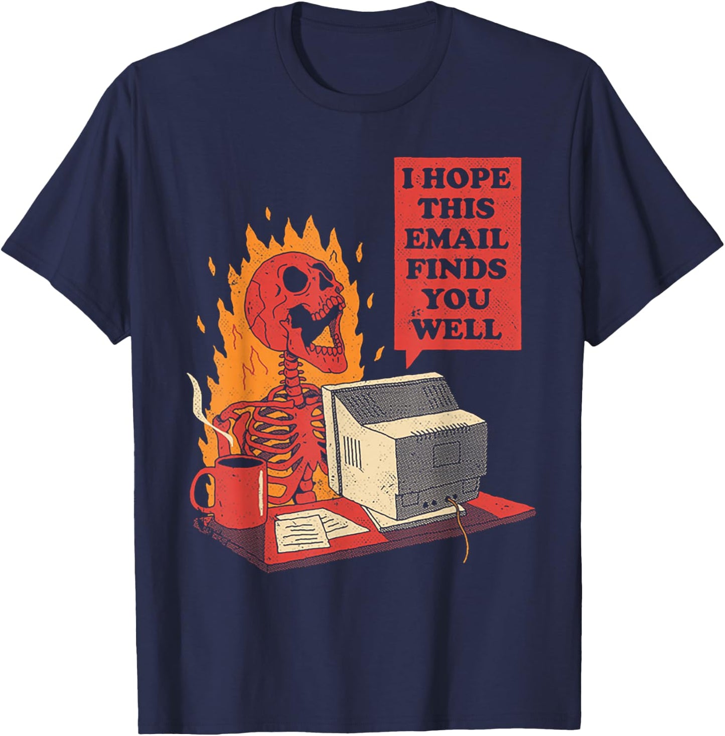 Skeleton I Hope This Emails Finds You Well T-Shirt - T-Shirt | Navy