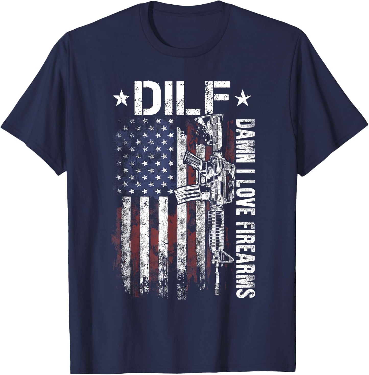 Gun American Flag DILF - Damn I Love Firearms T-Shirt - T-Shirt | Navy