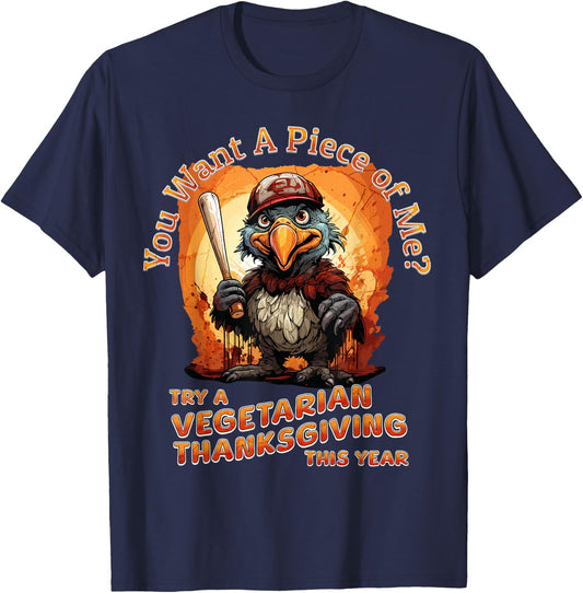 You want a piece of me funny thanksgiving turkey vegetarian T-Shirt - T-Shirt | Navy