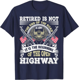 Army Retired US Army Retirement Is Beginning of the Highway T-Shirt - T-Shirt | Navy