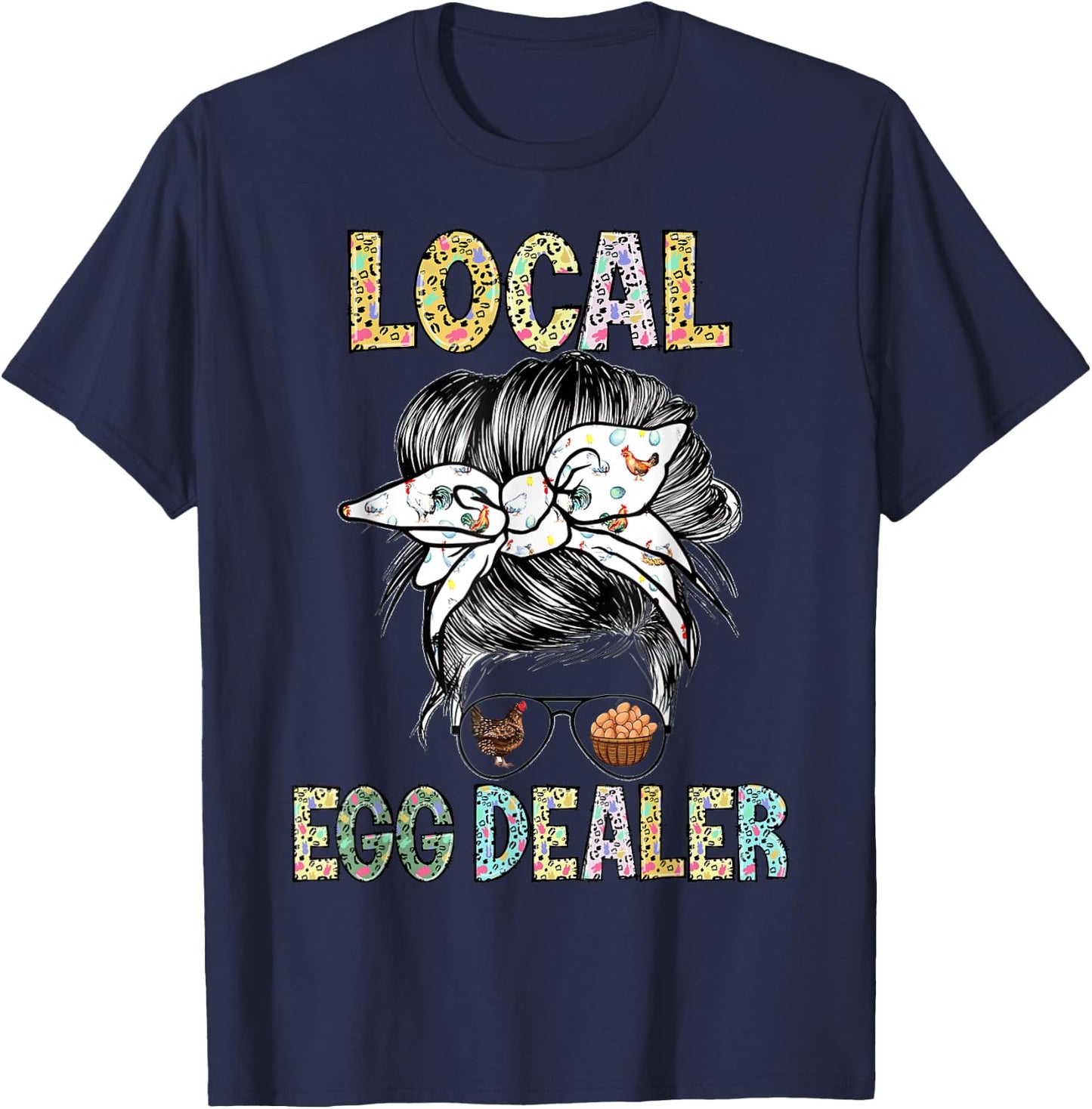 Local Egg Dealer Funny Bleached Chicken Lover Farm Farmer T-Shirt - T-Shirt | Navy