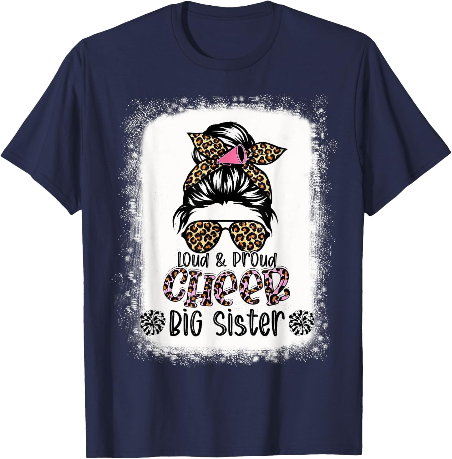 Loud And Proud Cheer Big Sister Leopard Messy Bun Bleached T-Shirt - T-Shirt | Navy