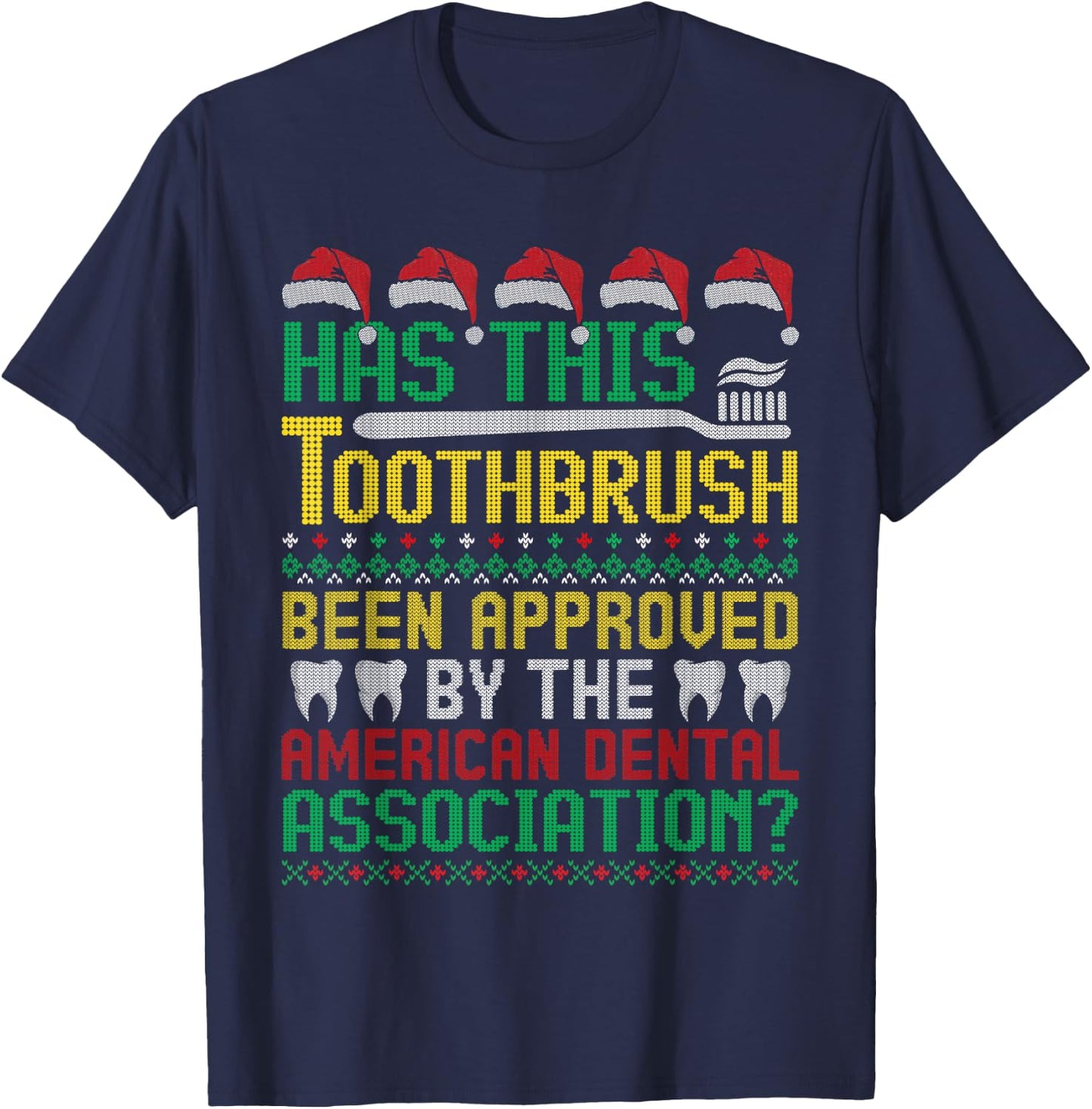 Has This Toothbrush Been Approved American Dental Funny T-Shirt - T-Shirt | Navy