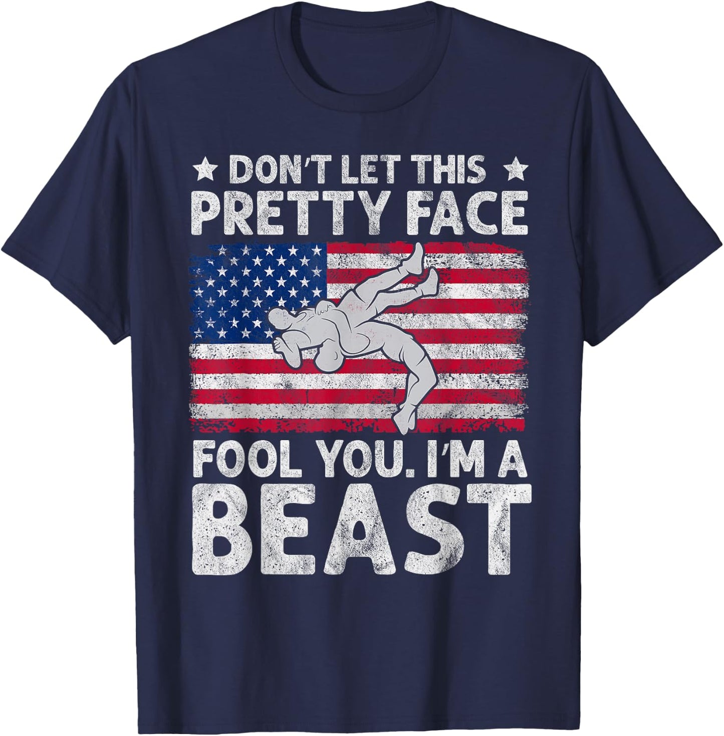 Funny Wrestle Don't Let This Pretty Face Fool You Im A Beast T-Shirt - T-Shirt | Navy