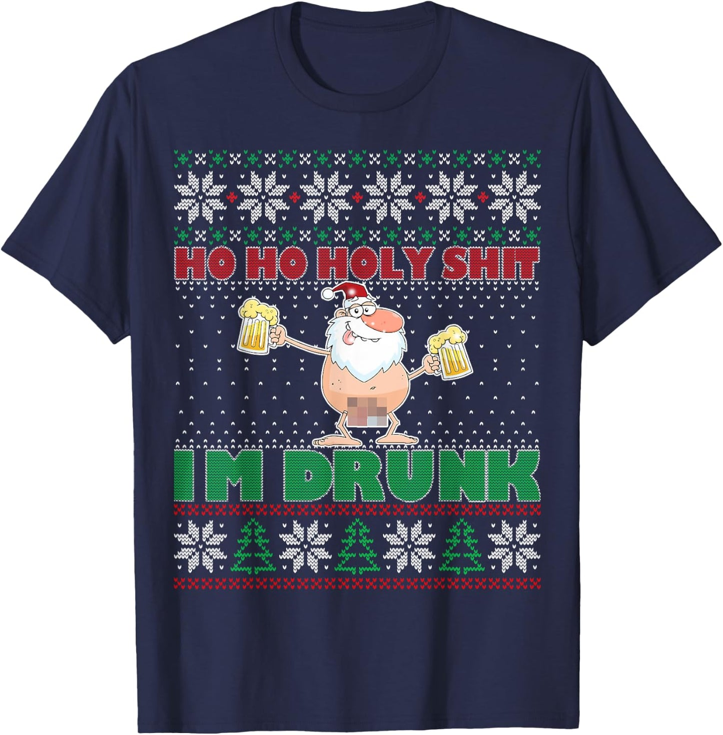 Ho Ho Holy Shit I'm Drunk Naked Santa Claus Ugly Christmas T-Shirt - T-Shirt | Navy