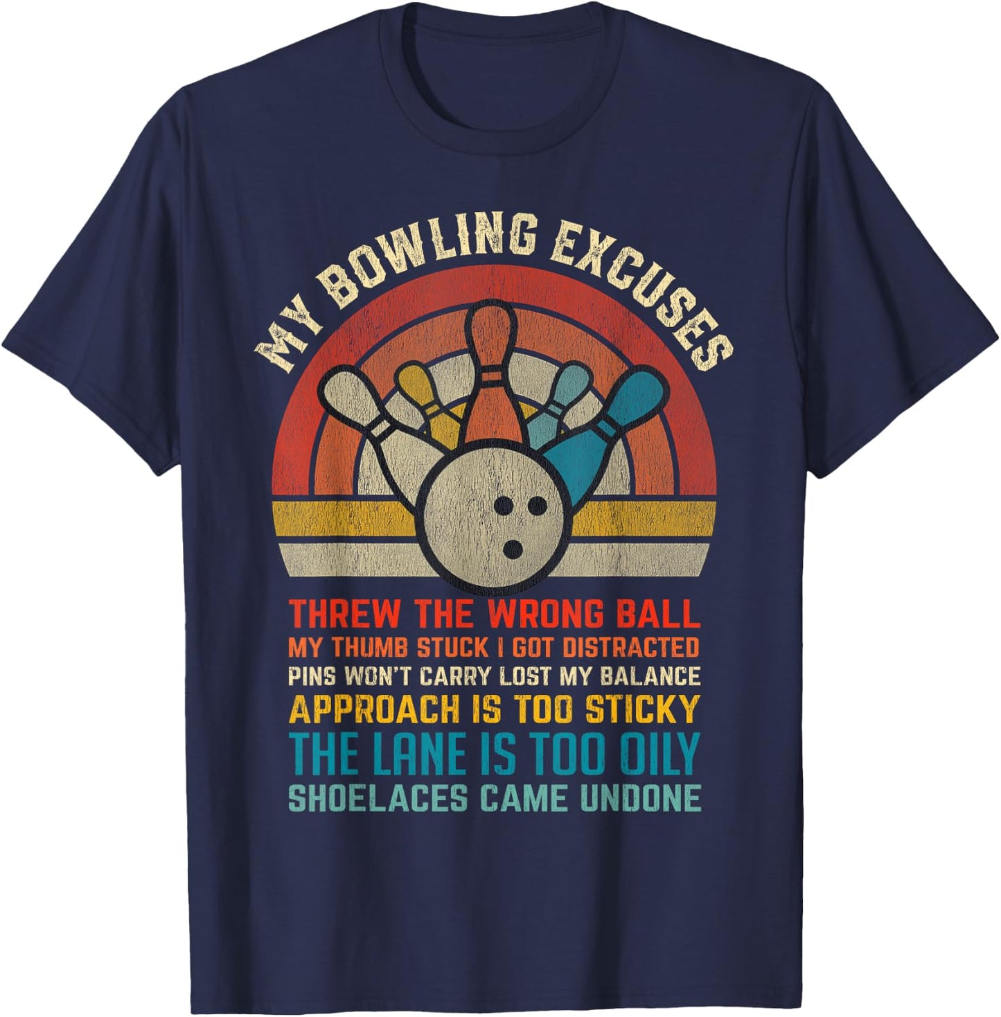 My Bowling Excuses Retro Vintage Funny Bowler Bowling Player T-Shirt - T-Shirt | Navy
