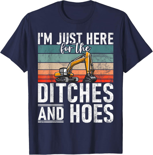 Ditches And Hoes Construction Worker & Construction Site Excavator Driver T-Shirt - T-Shirt | Navy