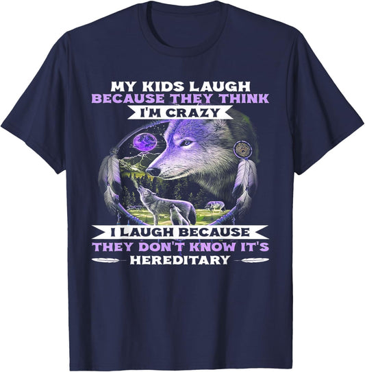 Funny Wolf My Kids Laugh Because They Think I'm Crazy T-Shirt - T-Shirt | Navy