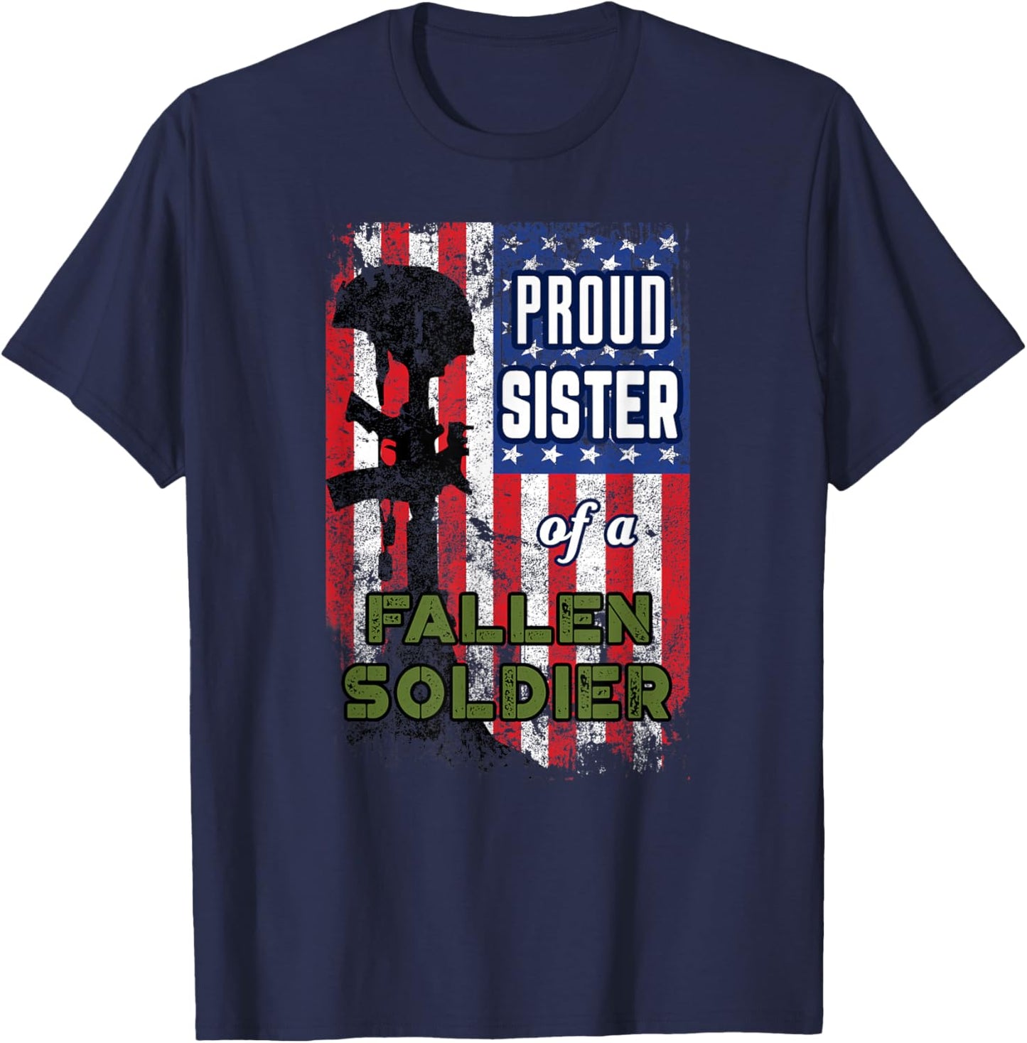 Proud Sister of a Fallen Soldier Veterans Day Shirt T-Shirt - T-Shirt | Navy