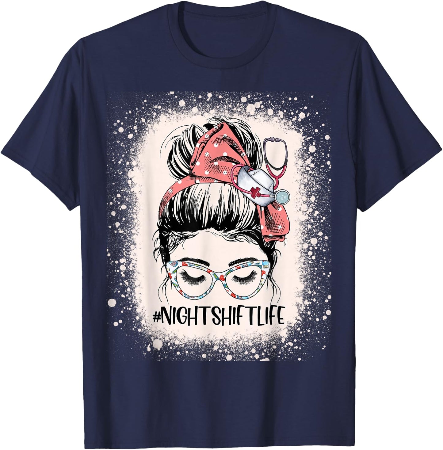 Night Shift Nurse Life Health Worker Messy Bun Nurse T-Shirt - T-Shirt | Navy
