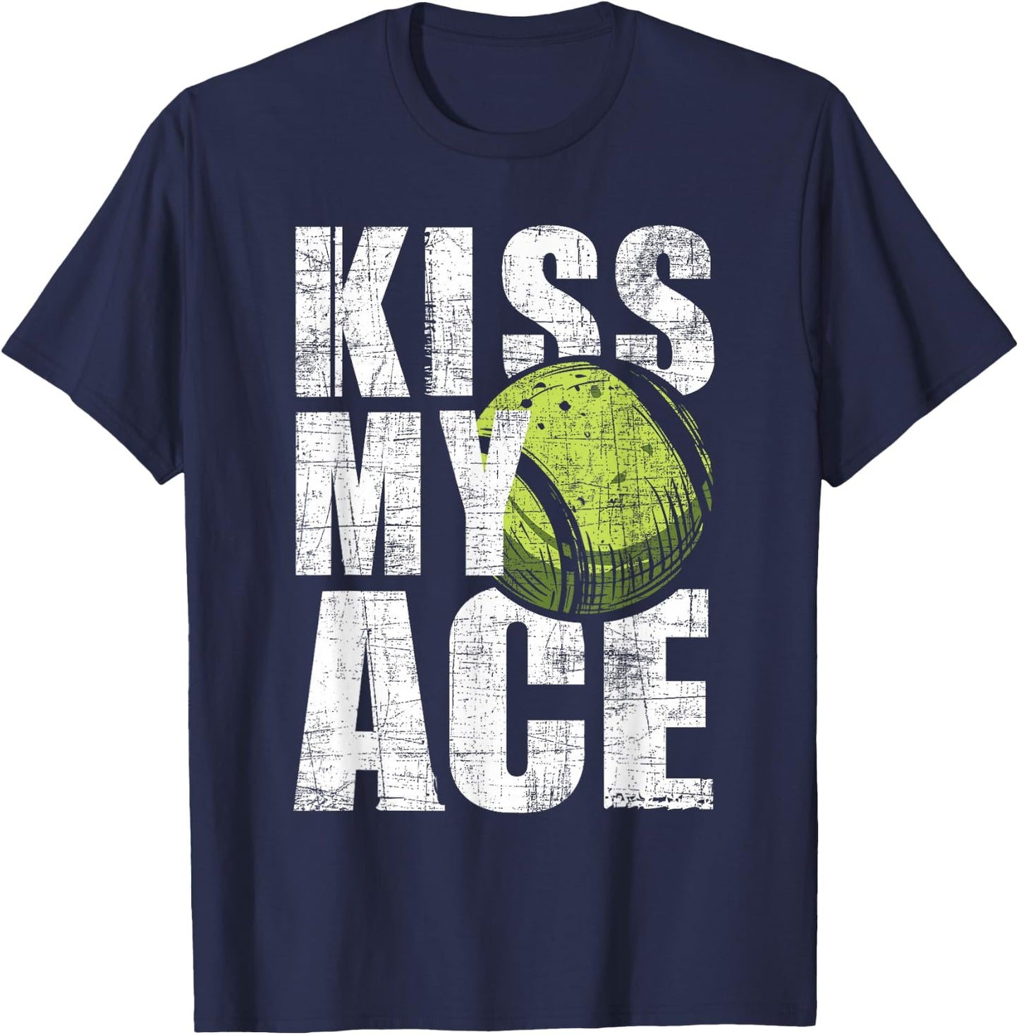 Kiss My Ace - Tennis Player Sports Lover Tournament T-Shirt - T-Shirt | Navy