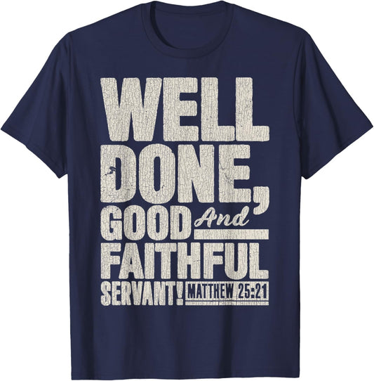 Vintage Matthew 25_21 Well Done Good And Faithful Servant T-Shirt - T-Shirt | Navy