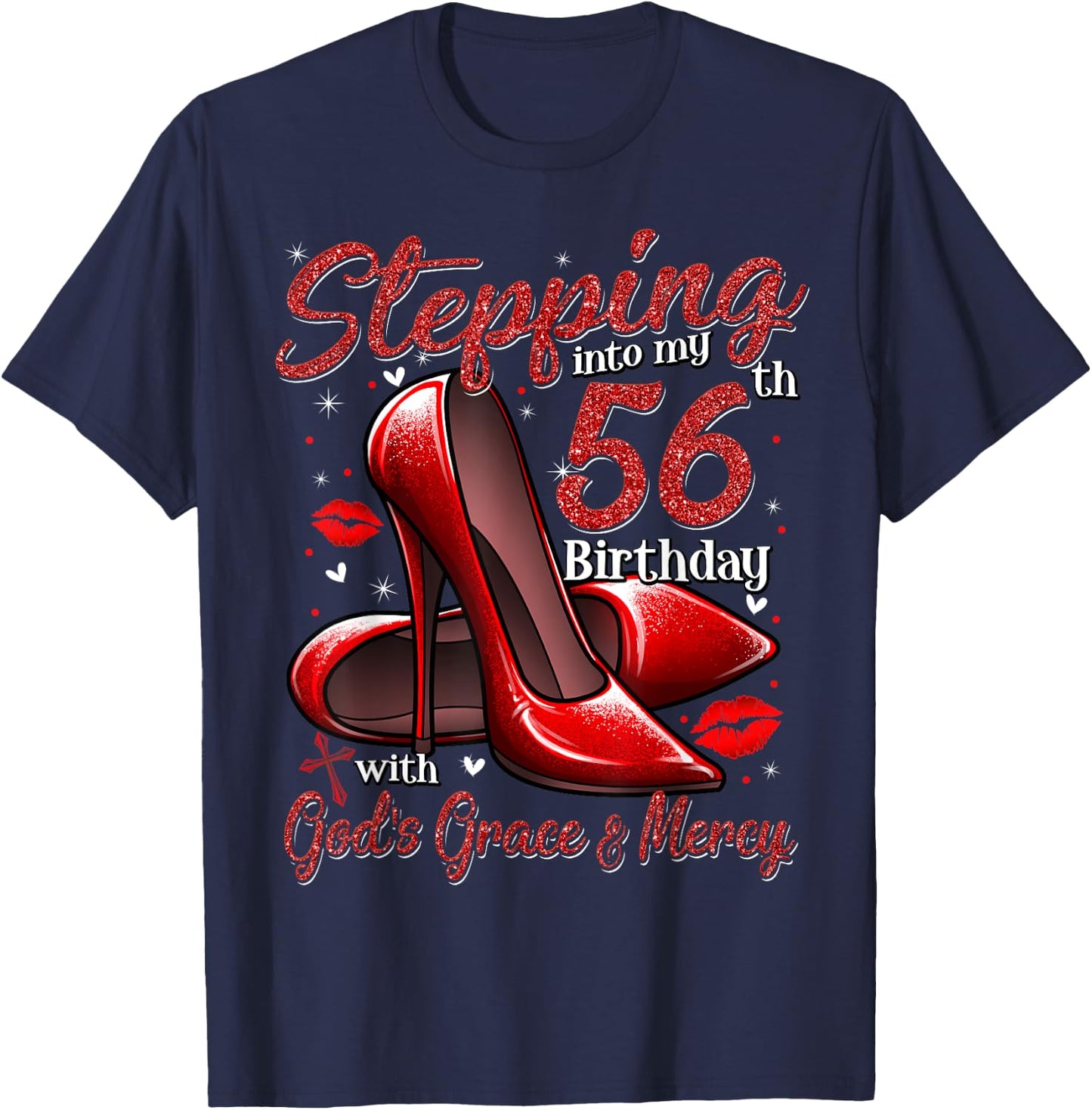 High Heels Stepping Into My 56th Birthday 56 and Fabulous T-Shirt - T-Shirt | Navy