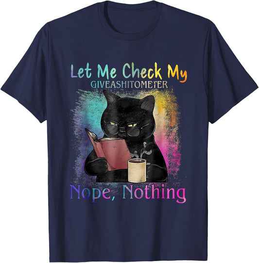 Black Cat Let Me Check My Give A Shitometer Nope Nothing Women T-Shirt - T-Shirt | Navy