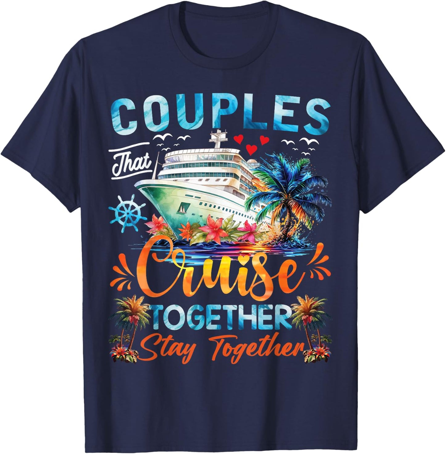 Husband Wife Partners Cruise Matching Dress Co. Couples That Cruise Together Stay Together Adults Black X-Small Classic Fit Short Sleeve T-Shirt - T-Shirt | Navy