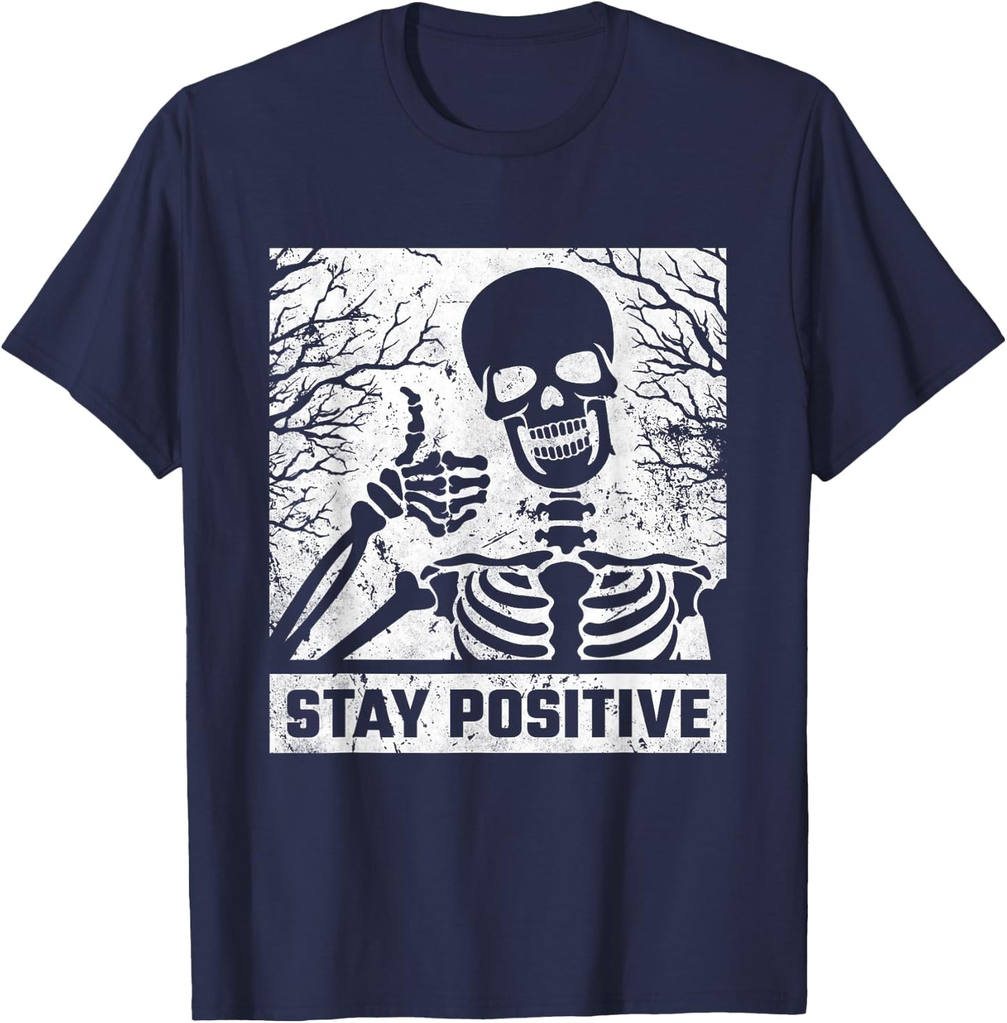 Stay Positive, Skeleton Halloween T-Shirt - T-Shirt | Navy