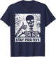 Stay Positive, Skeleton Halloween T-Shirt - T-Shirt | Navy
