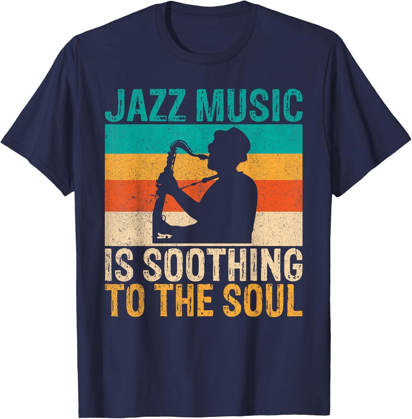 Jazz Music is soothing to the Soul Jazz Music T-Shirt - T-Shirt | Navy