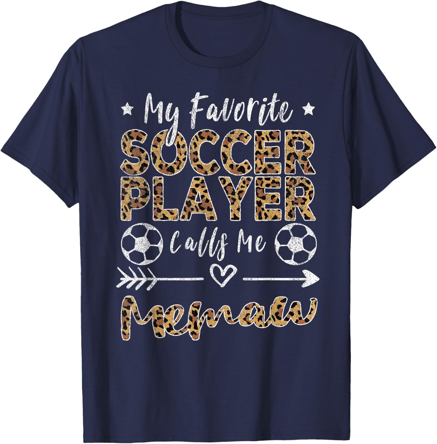 My Favorite Soccer Player Calls Me Memaw Leopard T-Shirt - T-Shirt | Navy