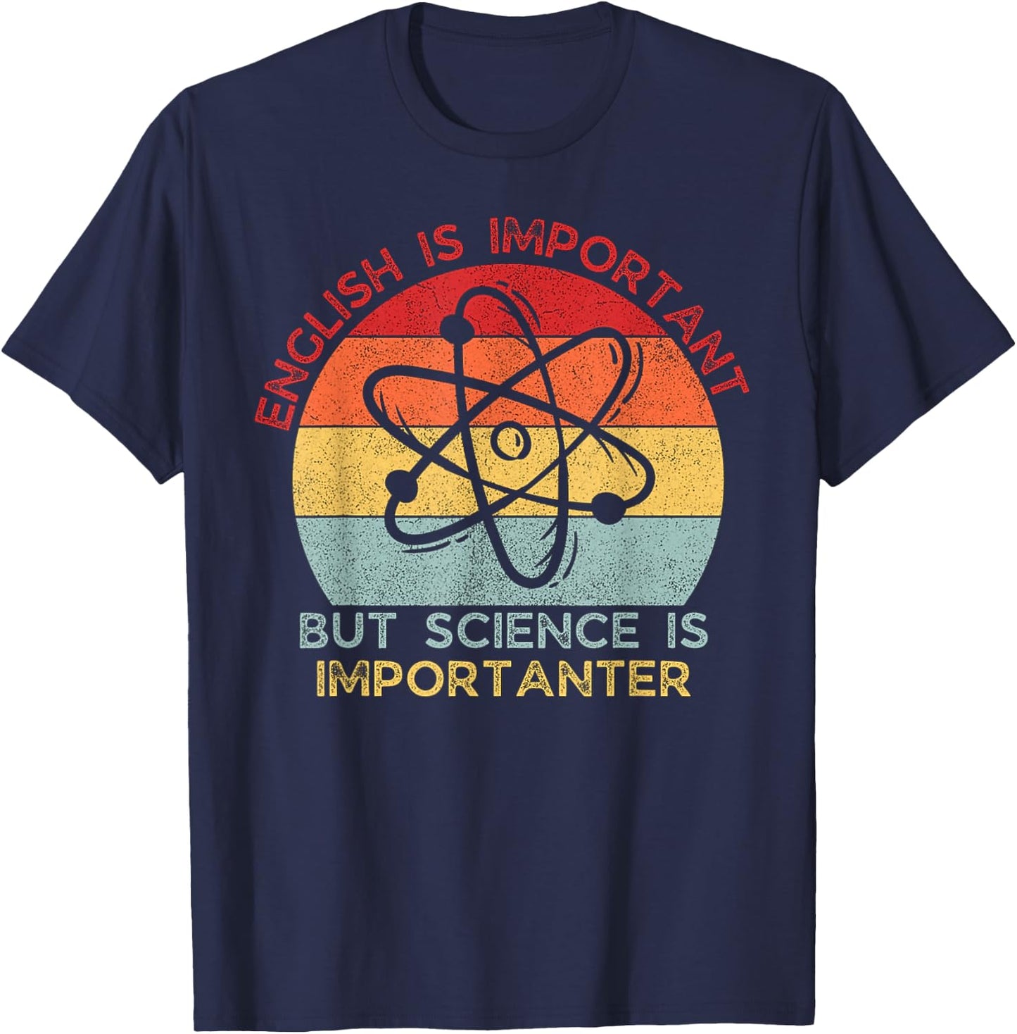 Vintage English is Important But Science is Importanter T-Shirt - T-Shirt | Navy