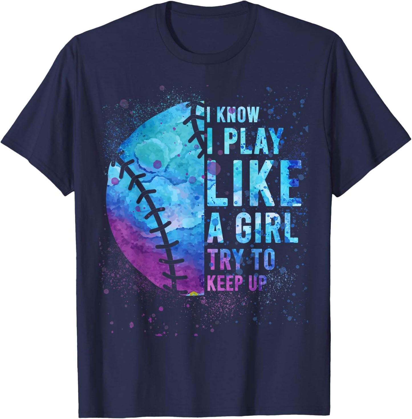I Know I Play Like Girl Softball-Shirt Funny Mom Teen Women T-Shirt - T-Shirt | Navy