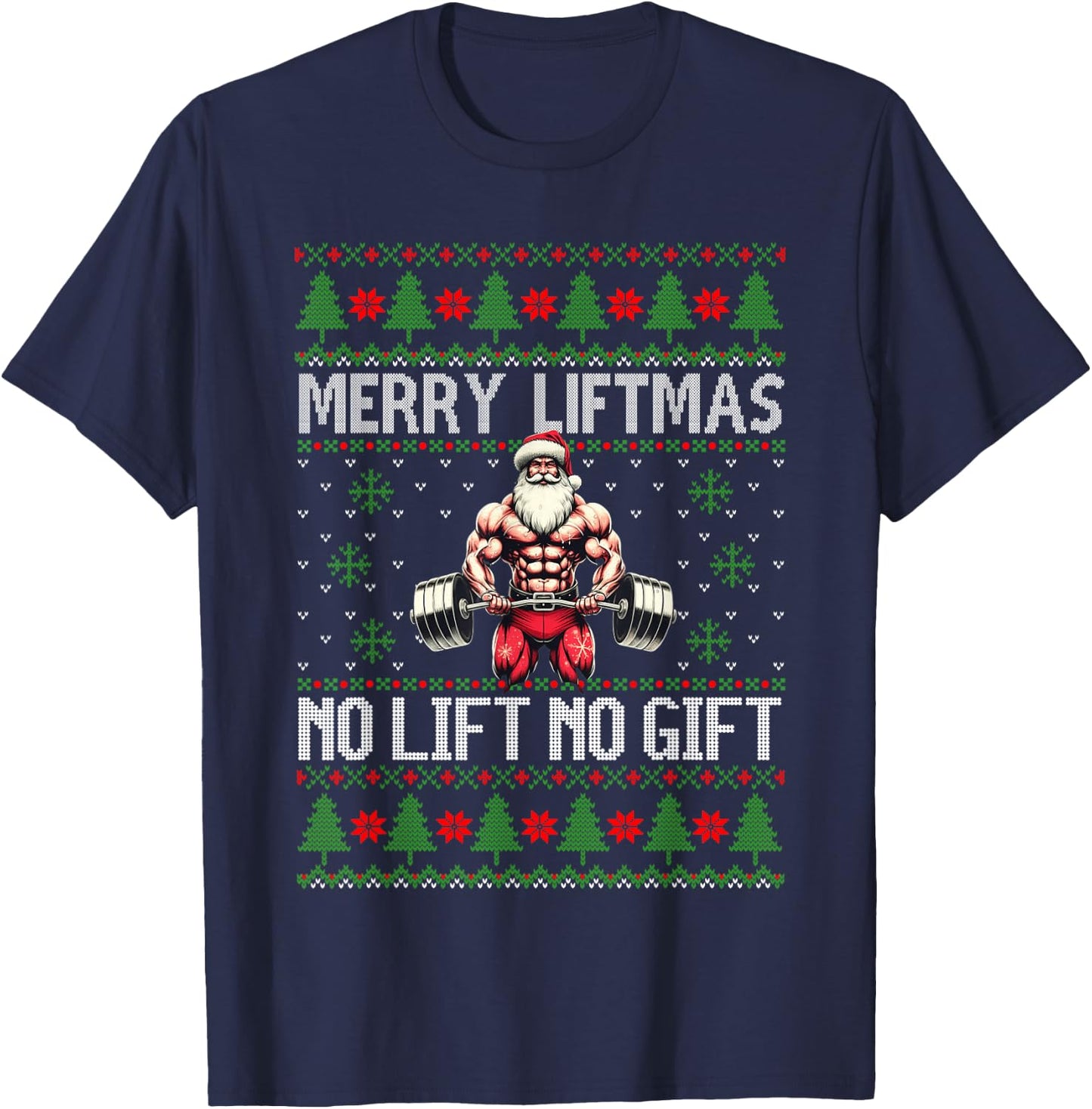 Merry Liftmas No Lift No Gift Weightlifting Muscle Santa T-Shirt - T-Shirt | Navy