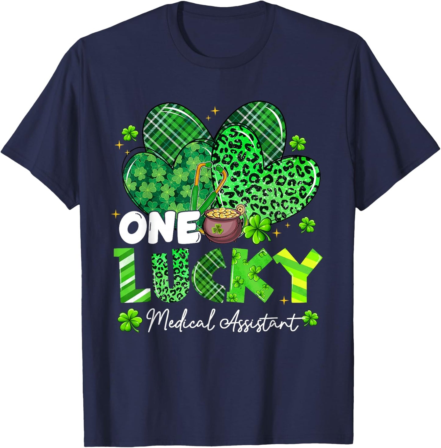 One Lucky Medical Assistant St Patrick's Day Shamrock Heart T-Shirt - T-Shirt | Navy