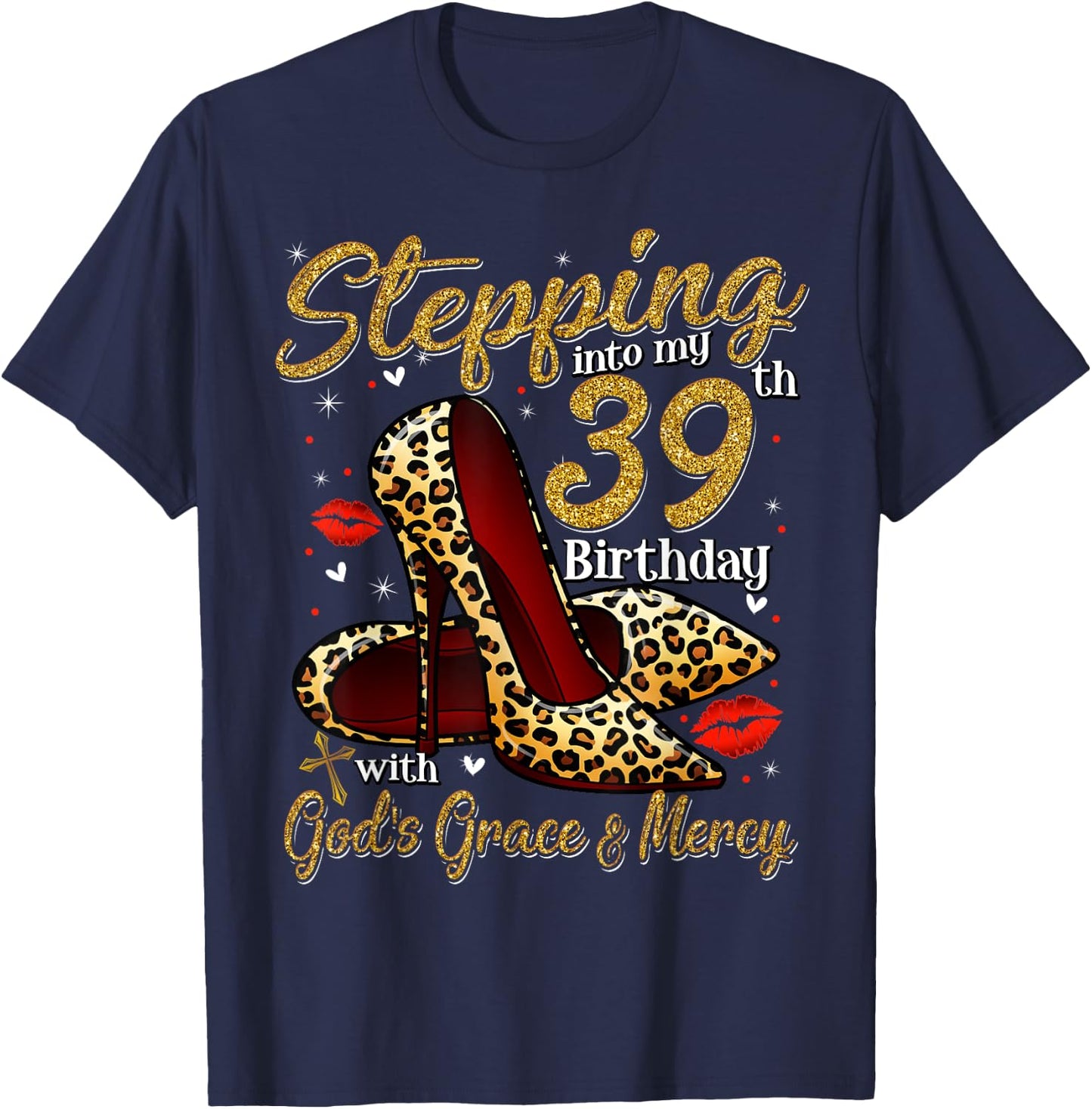 High Heels Stepping Into My 39th Birthday 39 and Fabulous T-Shirt - T-Shirt | Navy