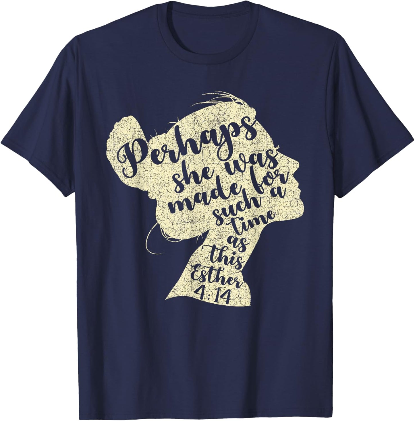 Perhaps She Was Made For Such A Time As This Esther T-Shirt - T-Shirt | Navy