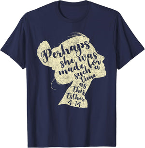 Perhaps She Was Made For Such A Time As This Esther T-Shirt - T-Shirt | Navy