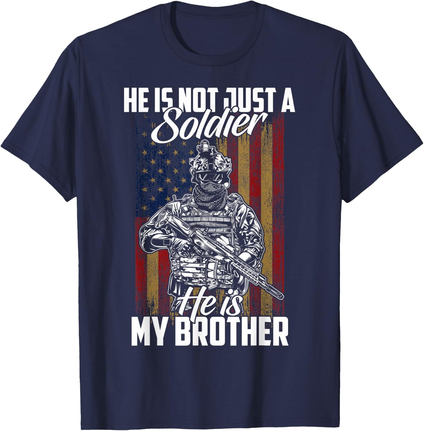 Proud Brother Of A Soldier He's Not Just A Soldier T-Shirt - T-Shirt | Navy
