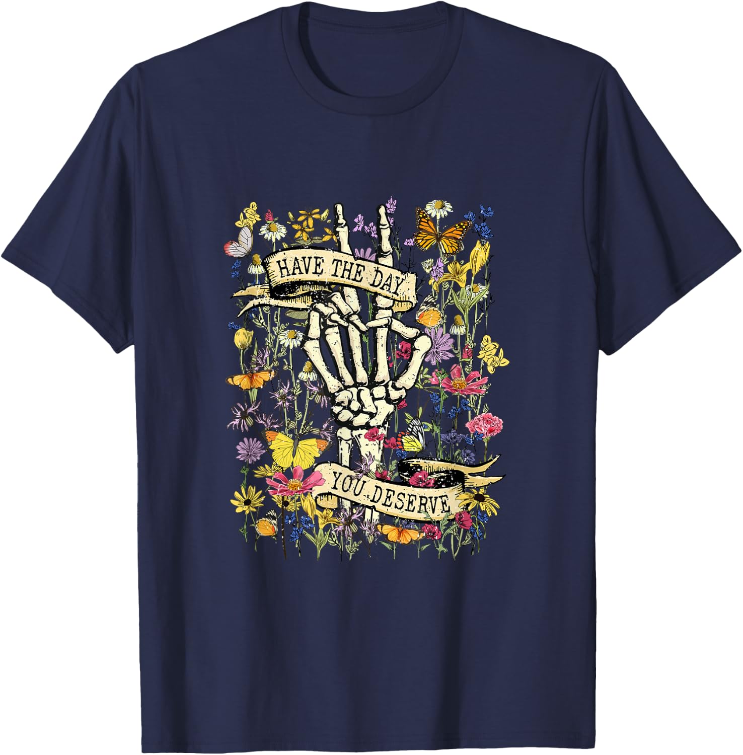 Floral Skeleton Peace Hand Sign Have The Day You Deserve T-Shirt - T-Shirt | Navy