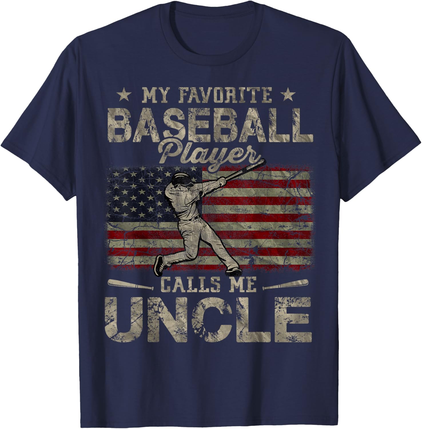 My Favorite Baseball Player Calls Me Uncle Father's Day T-Shirt - T-Shirt | Navy