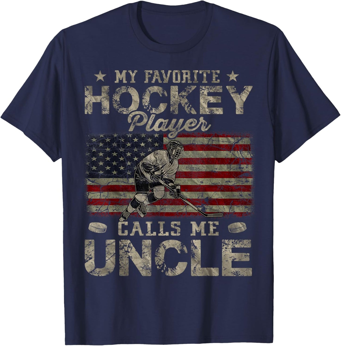 My Favorite Hockey Player Calls Me Uncle Father's Day T-Shirt - T-Shirt | Navy