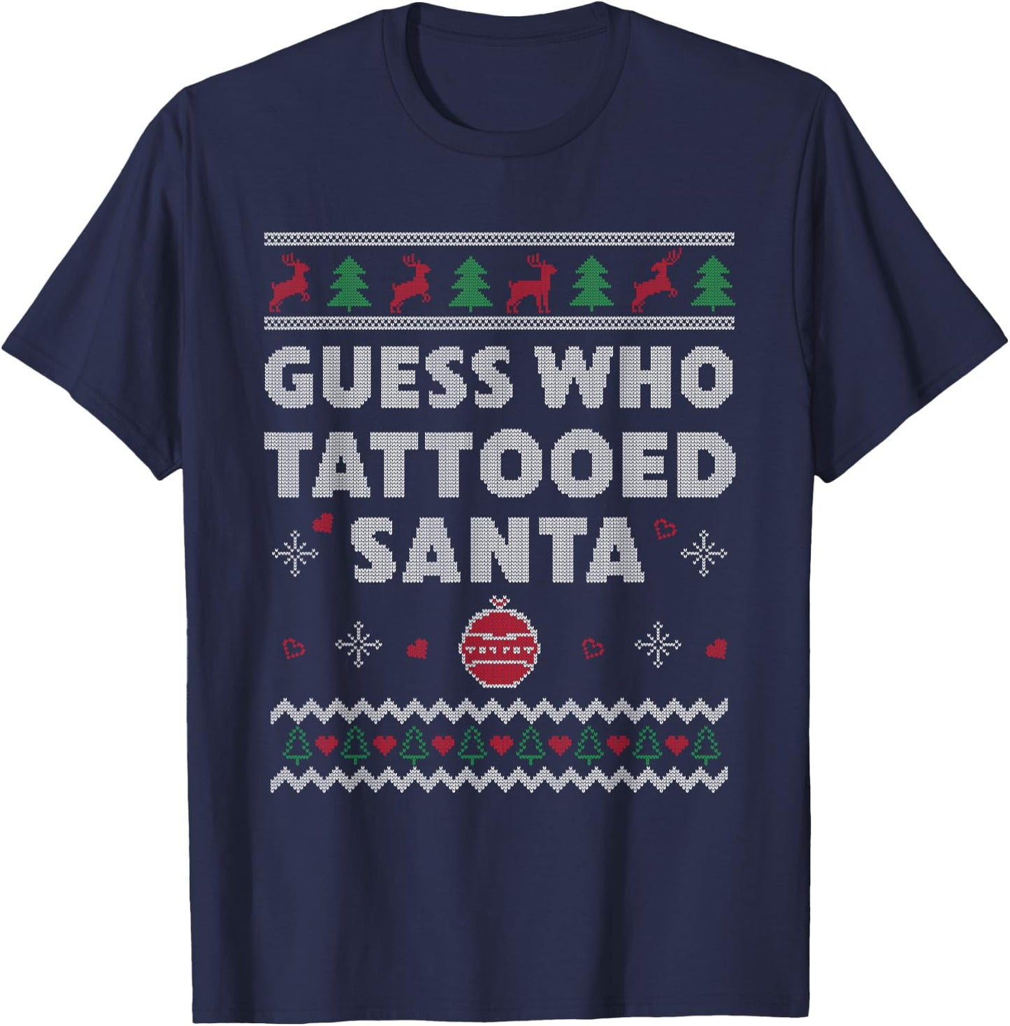Tattoo Artist Funny Tattooing Ugly Christmas T-Shirt - T-Shirt | Navy