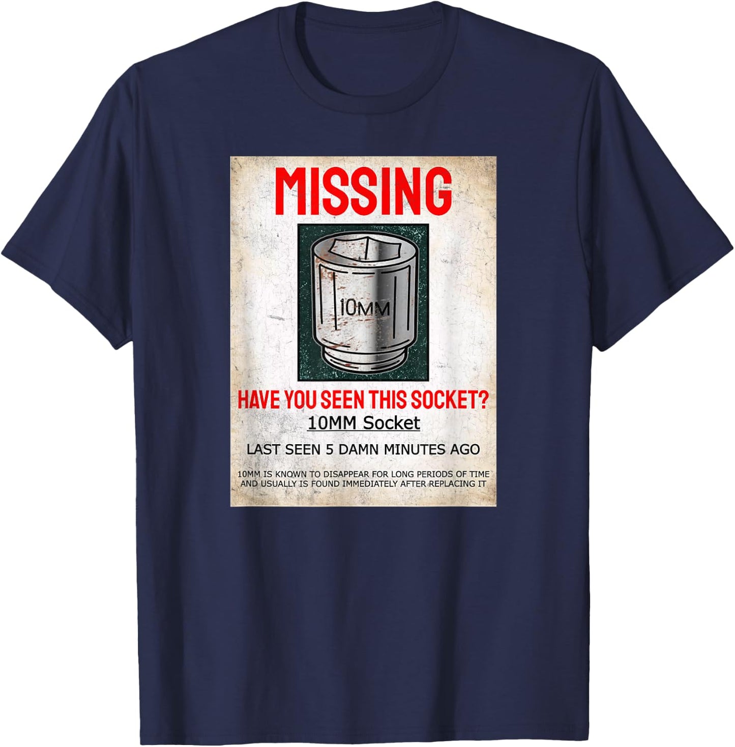 Missing 10MM Socket Funny Mechanic Machinist Classic 1320 T-Shirt - T-Shirt | Navy