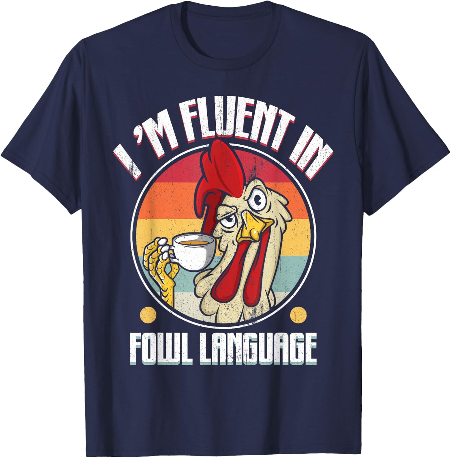 Flowing in Poultry Language Funny Chicken Lover Gift T-Shirt - T-Shirt | Navy