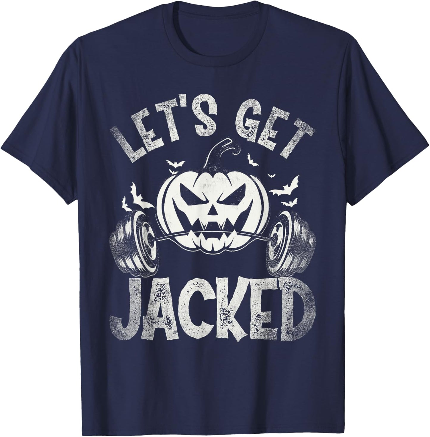 Funny Quote For Gym Halloween Let's Get Jacked T-Shirt - T-Shirt | Navy